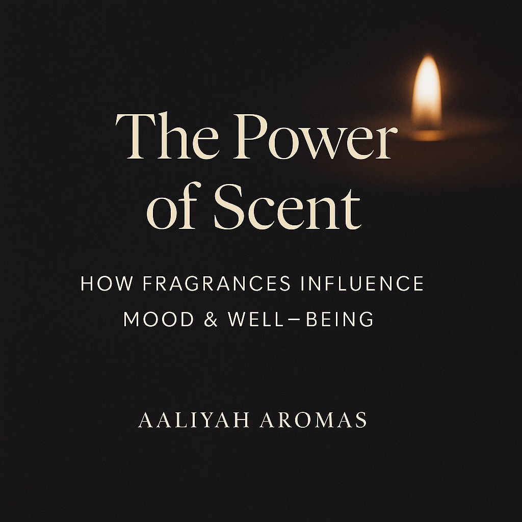 The Power of Scent: How Fragrances Influence Mood and Well-Being